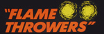 Flamethrowers